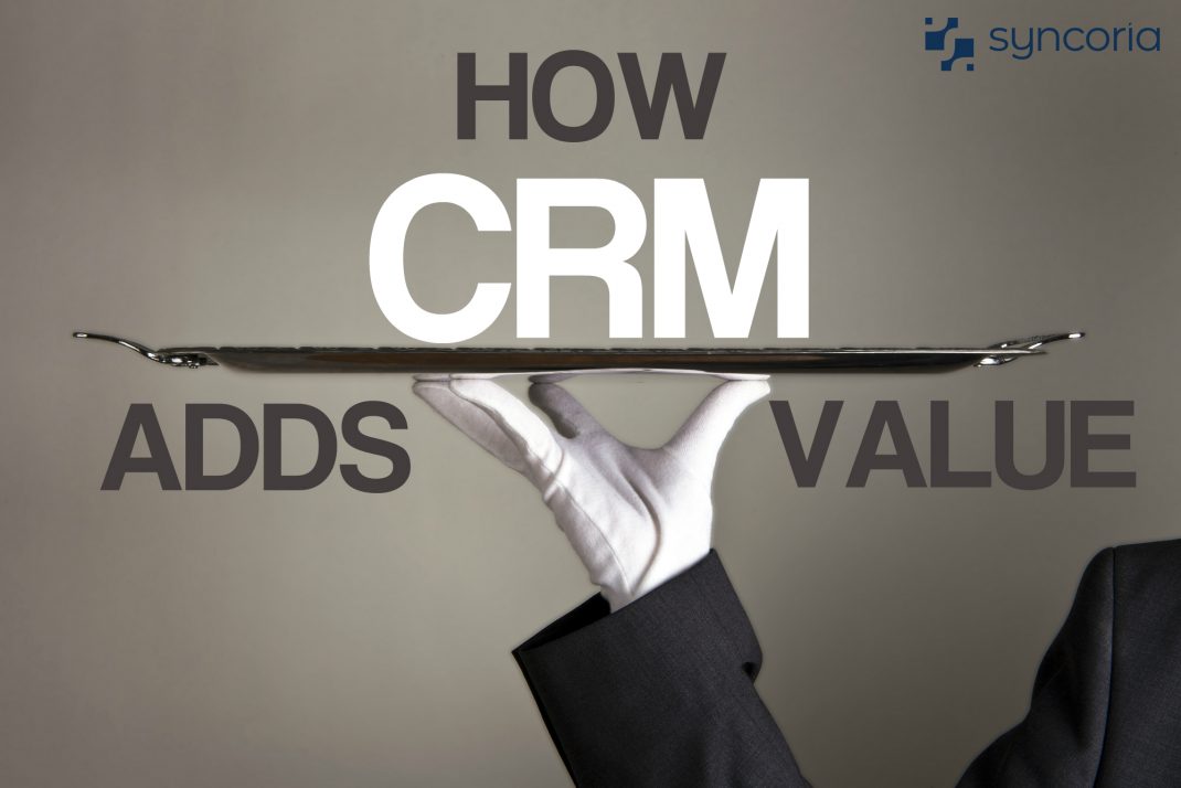 How CRM Adds More Value To Service Businesses